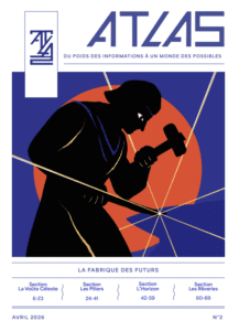 Atlas n°2 - La fabrique des futurs
